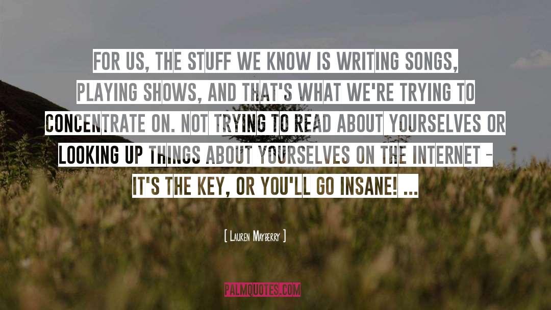 Writing And Reading quotes by Lauren Mayberry