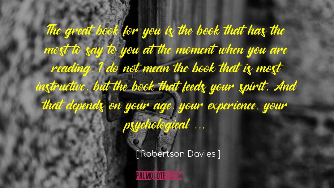 Writing And Reading quotes by Robertson Davies