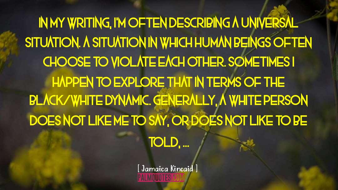 Writing Art quotes by Jamaica Kincaid