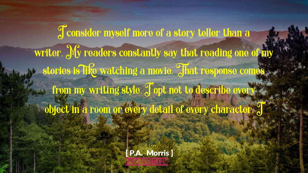 Writing As Power quotes by P.A.  Morris