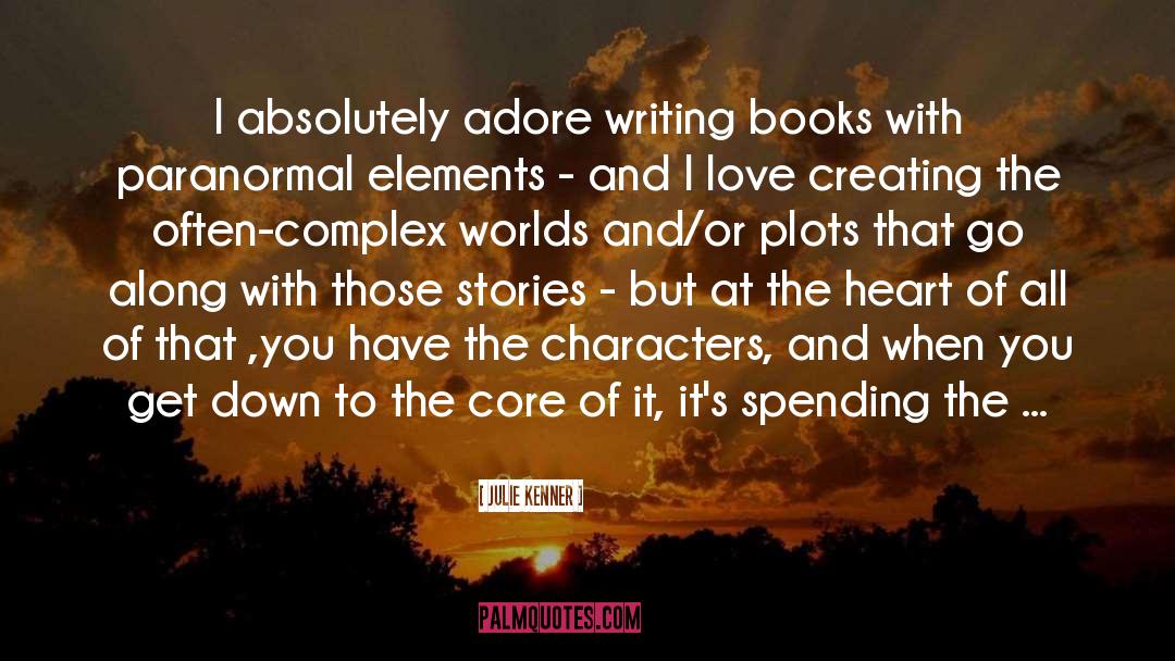 Writing Books quotes by Julie Kenner