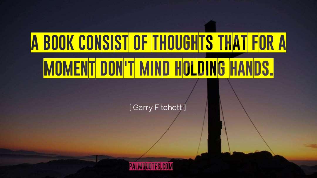 Writing Books quotes by Garry Fitchett