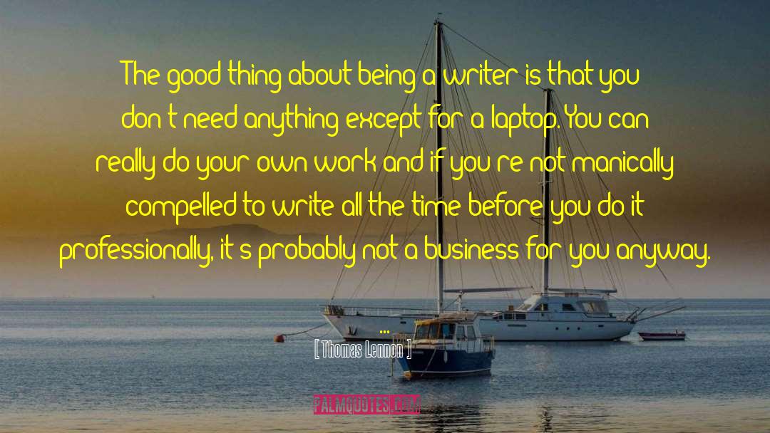 Writing Books quotes by Thomas Lennon