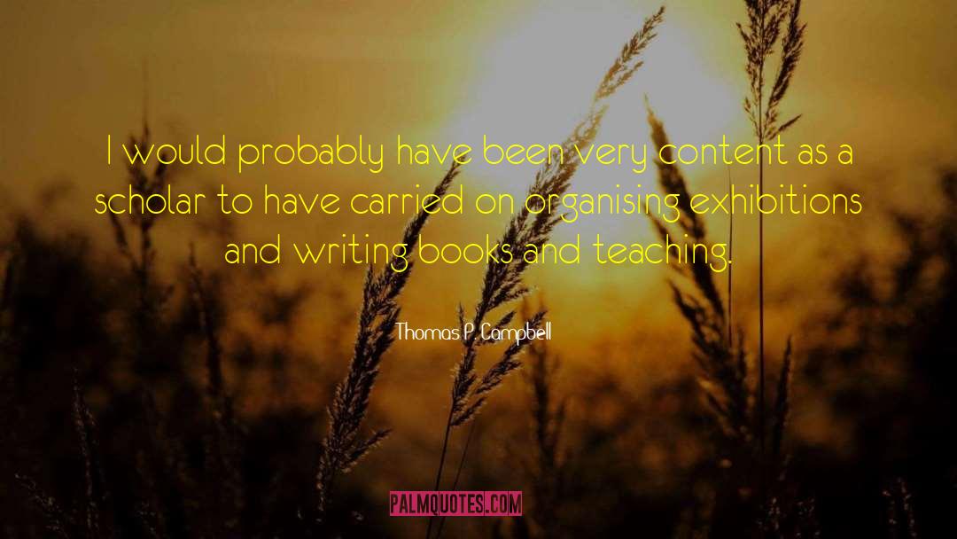 Writing Books quotes by Thomas P. Campbell