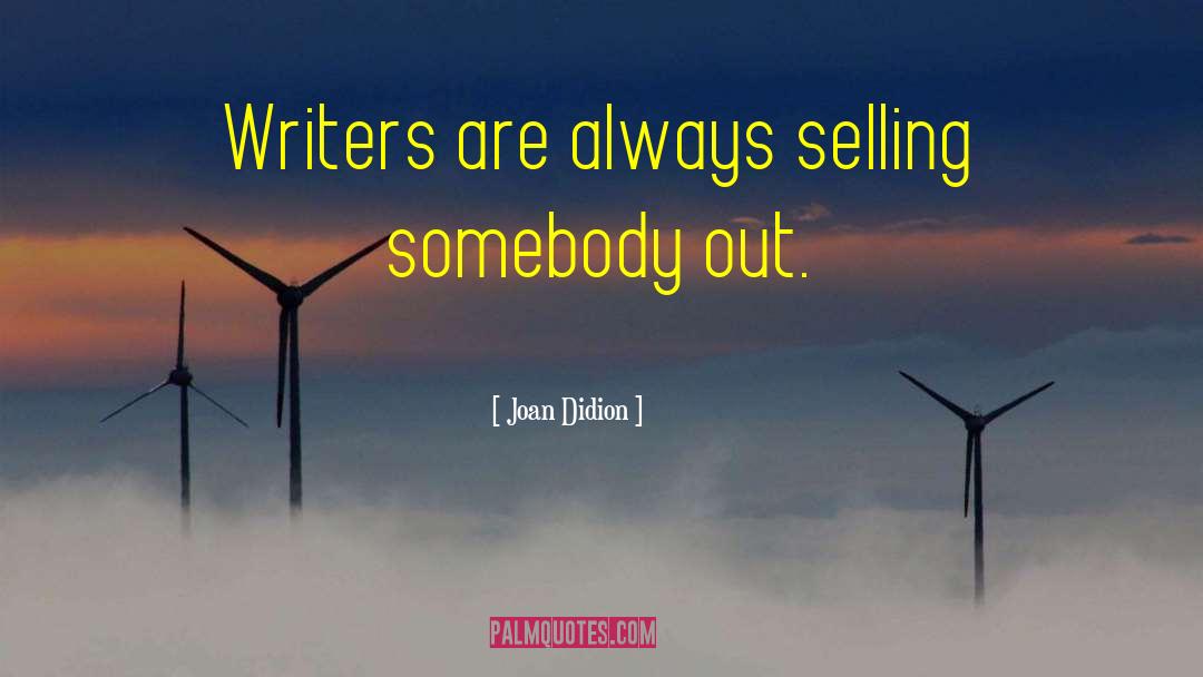 Writing By Writers quotes by Joan Didion