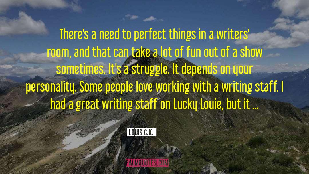 Writing Cave quotes by Louis C.K.