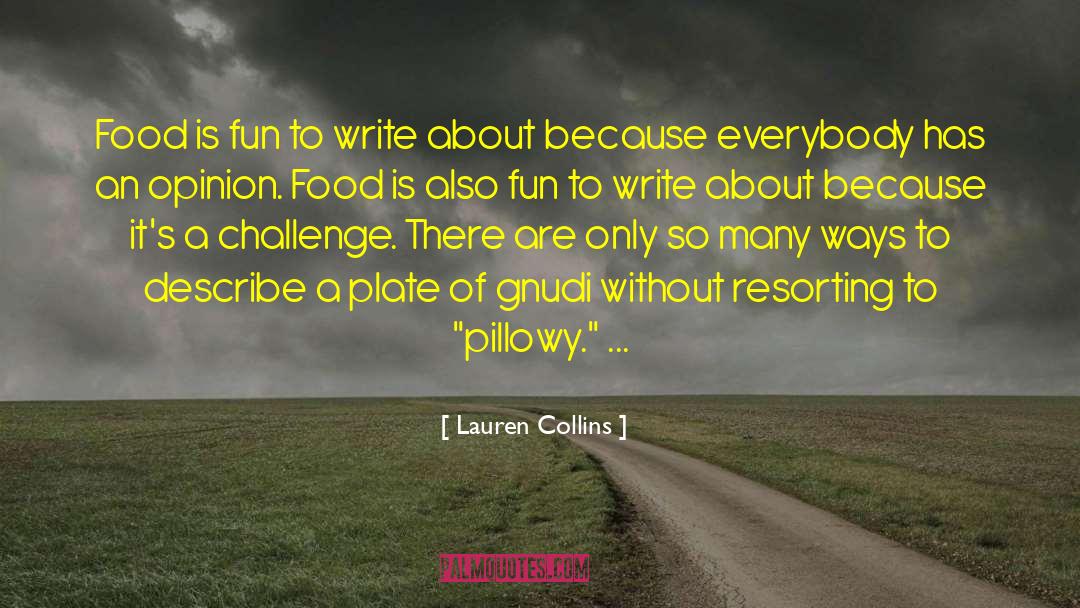 Writing Challenges quotes by Lauren Collins