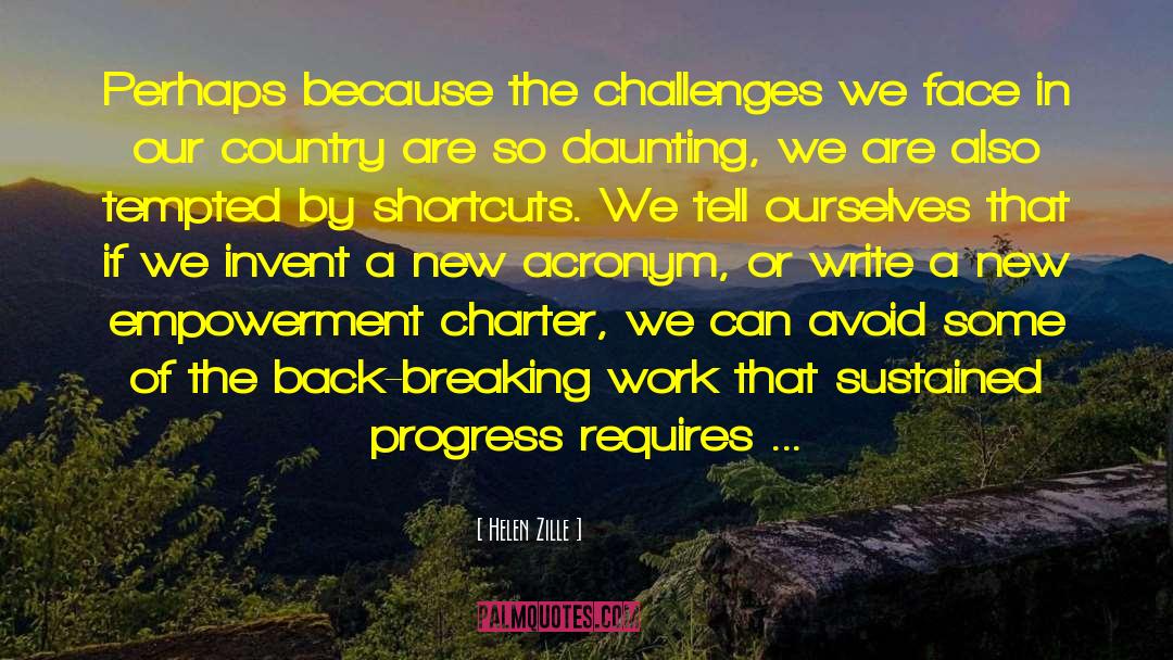 Writing Challenges quotes by Helen Zille