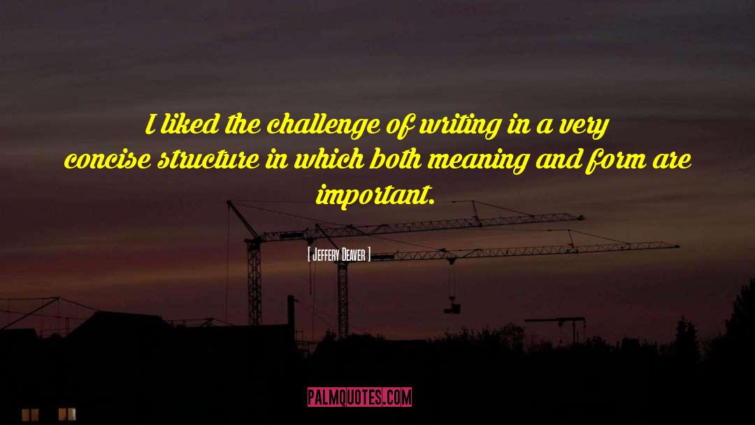 Writing Challenges quotes by Jeffery Deaver
