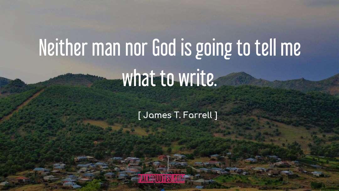 Writing Characters quotes by James T. Farrell