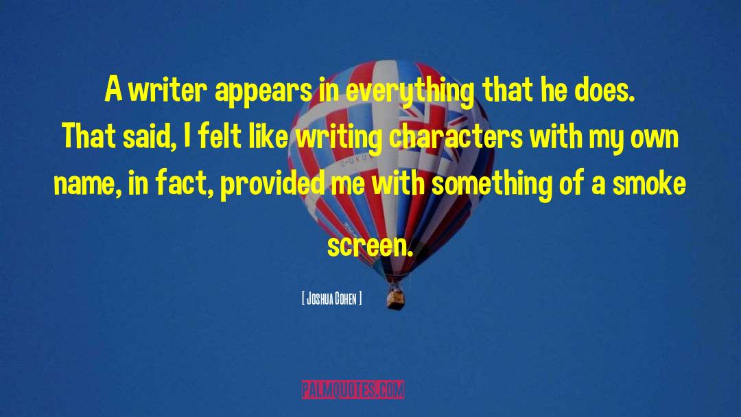 Writing Characters quotes by Joshua Cohen