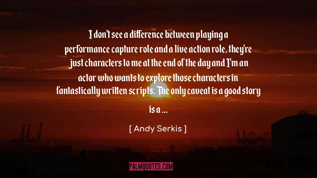 Writing Characters quotes by Andy Serkis
