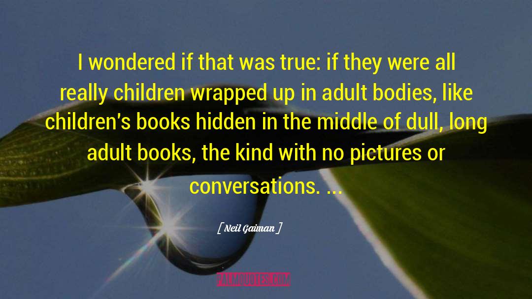 Writing Children 27s Books quotes by Neil Gaiman