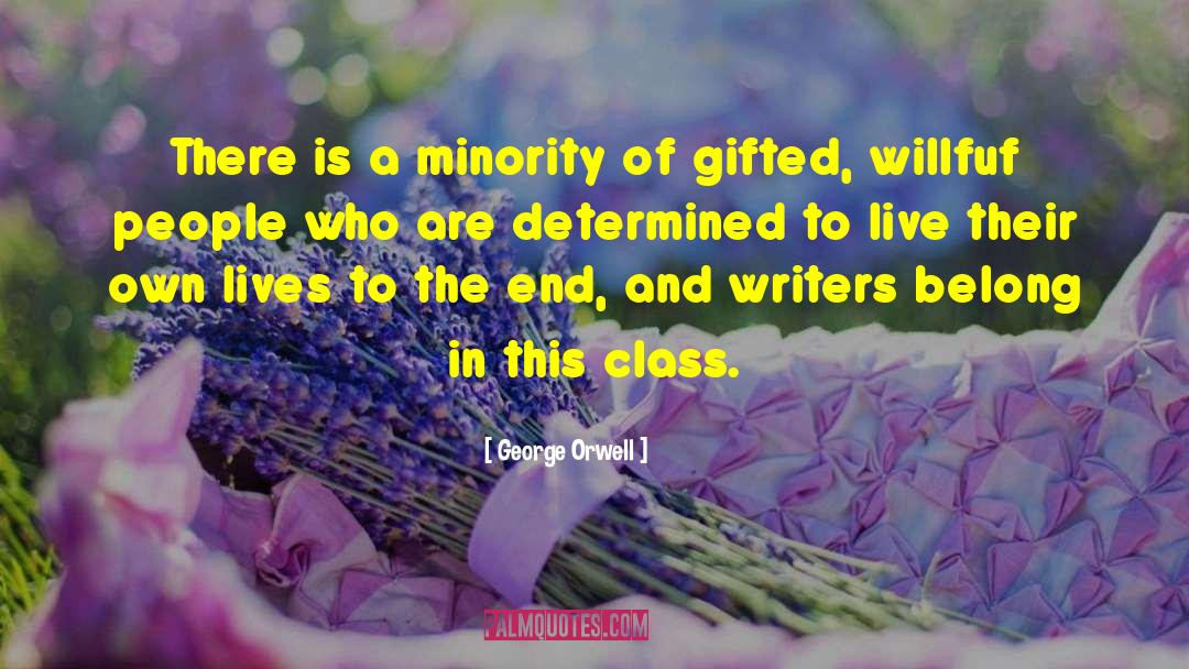 Writing Class quotes by George Orwell