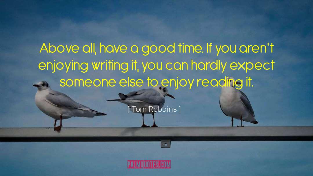 Writing Confidence quotes by Tom Robbins