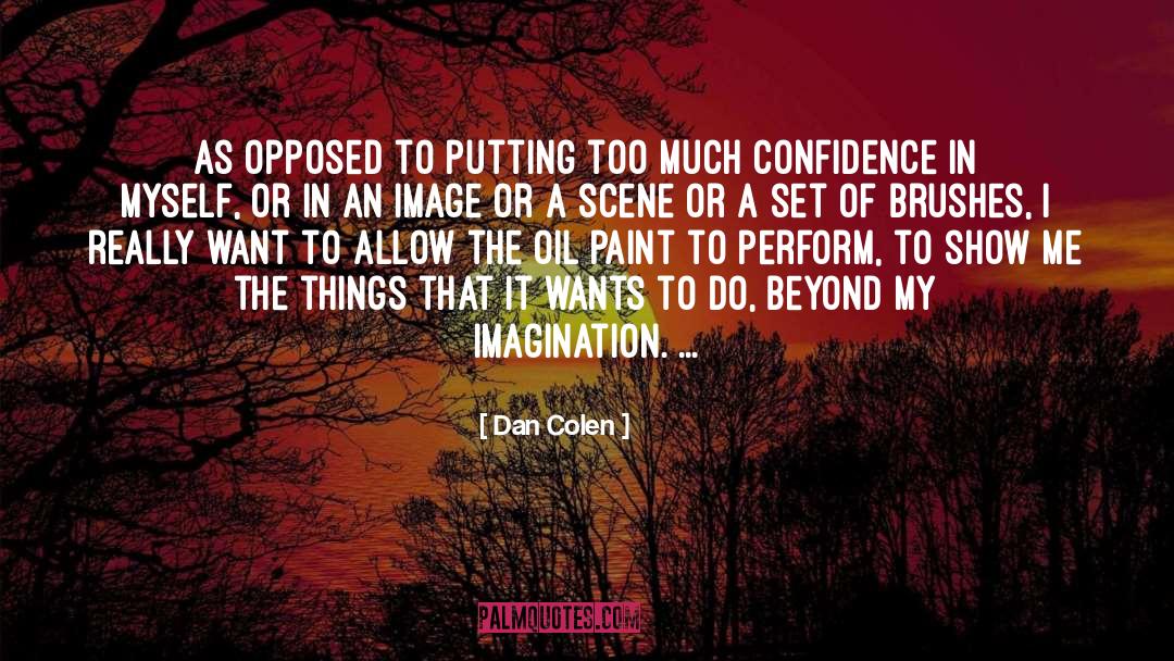 Writing Confidence quotes by Dan Colen