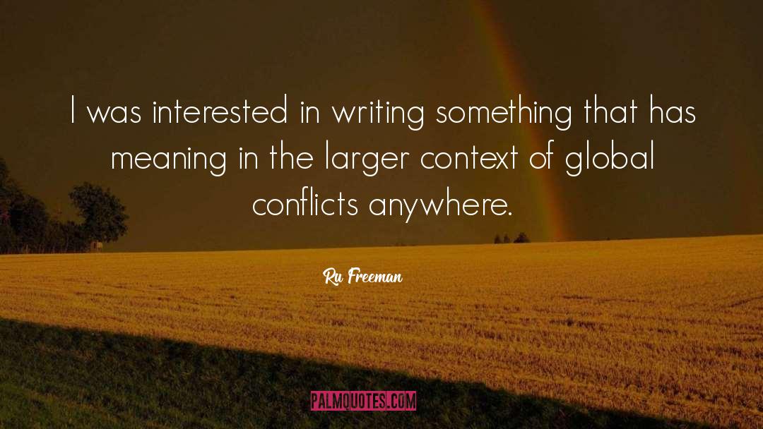 Writing Conflict quotes by Ru Freeman