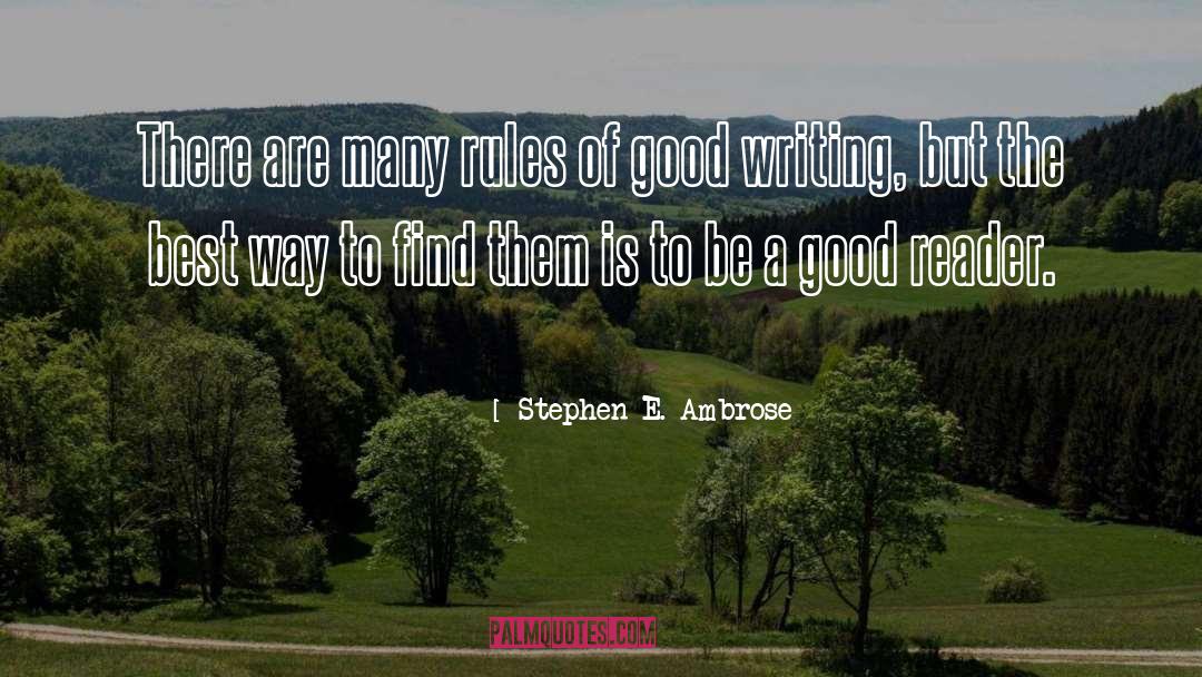 Writing Craft Talent quotes by Stephen E. Ambrose