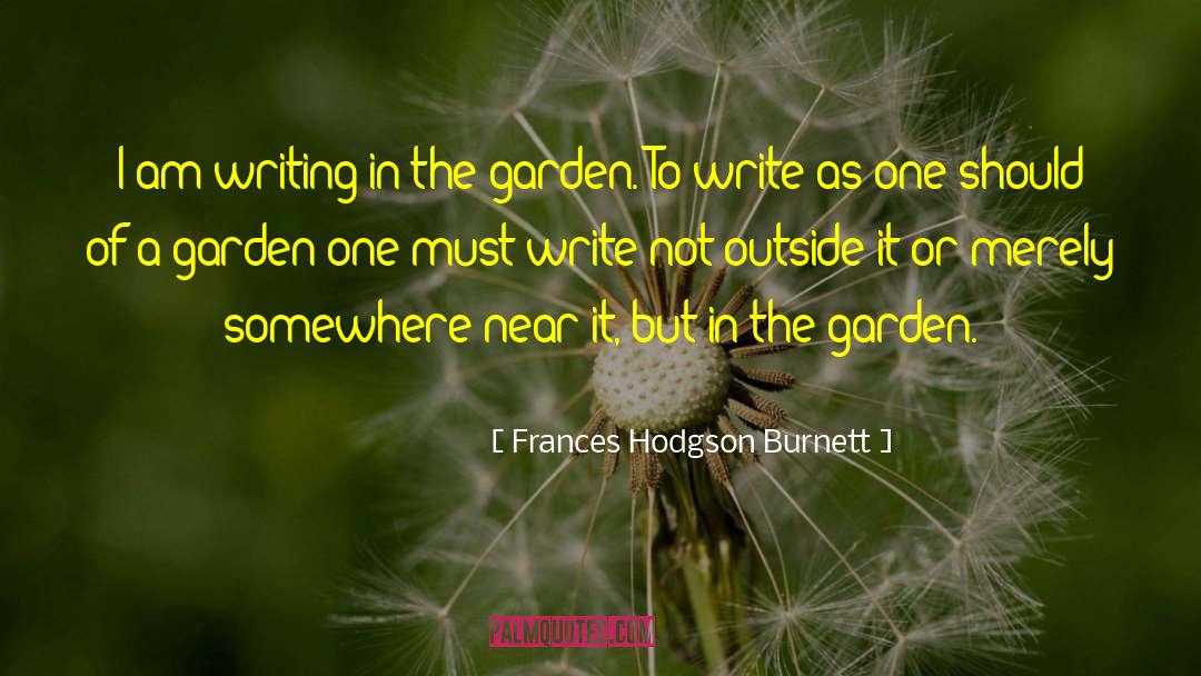 Writing Craft Talent quotes by Frances Hodgson Burnett