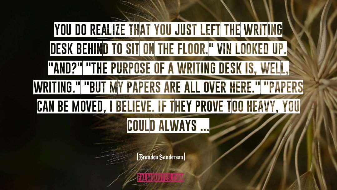 Writing Desk quotes by Brandon Sanderson