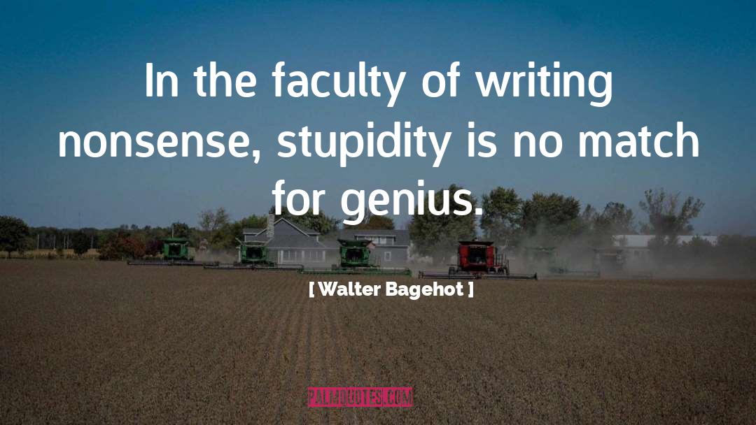 Writing Dialogue quotes by Walter Bagehot