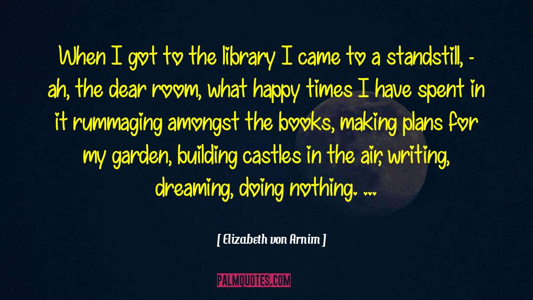 Writing Dreaming quotes by Elizabeth Von Arnim