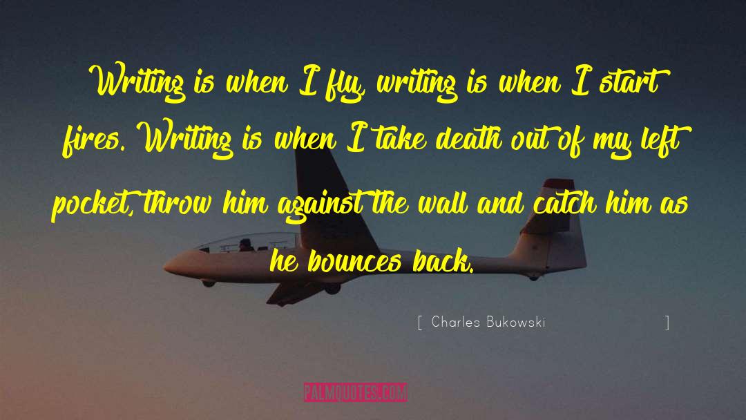 Writing Drinking quotes by Charles Bukowski