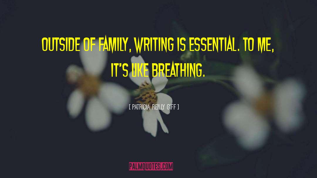 Writing Essentials quotes by Patricia Reilly Giff