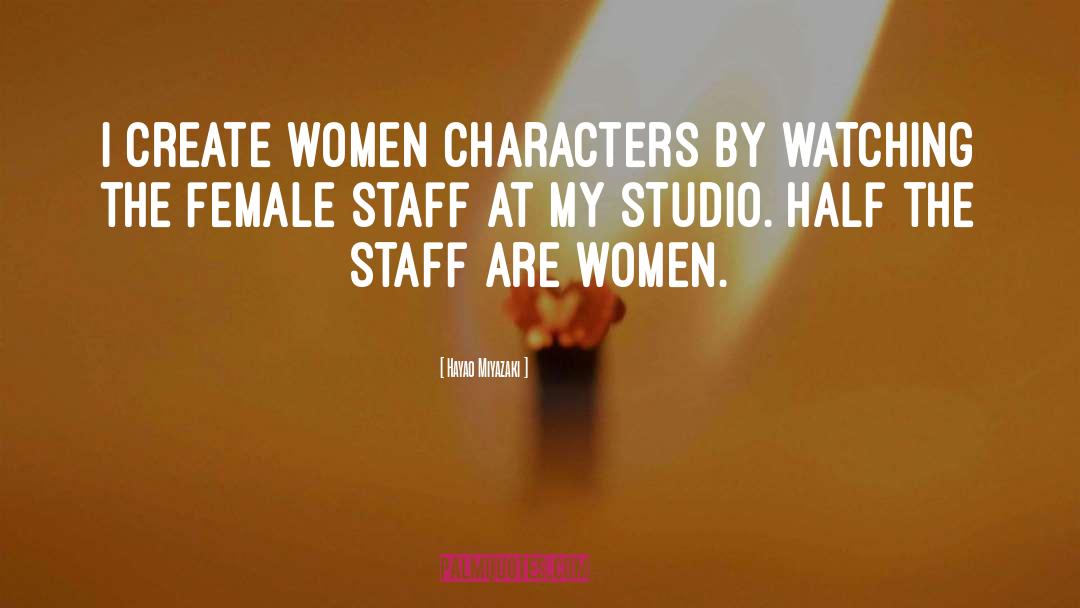 Writing Female Characters quotes by Hayao Miyazaki