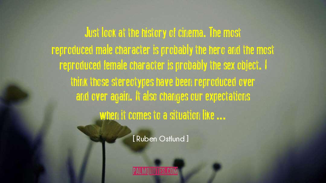 Writing Female Characters quotes by Ruben Ostlund