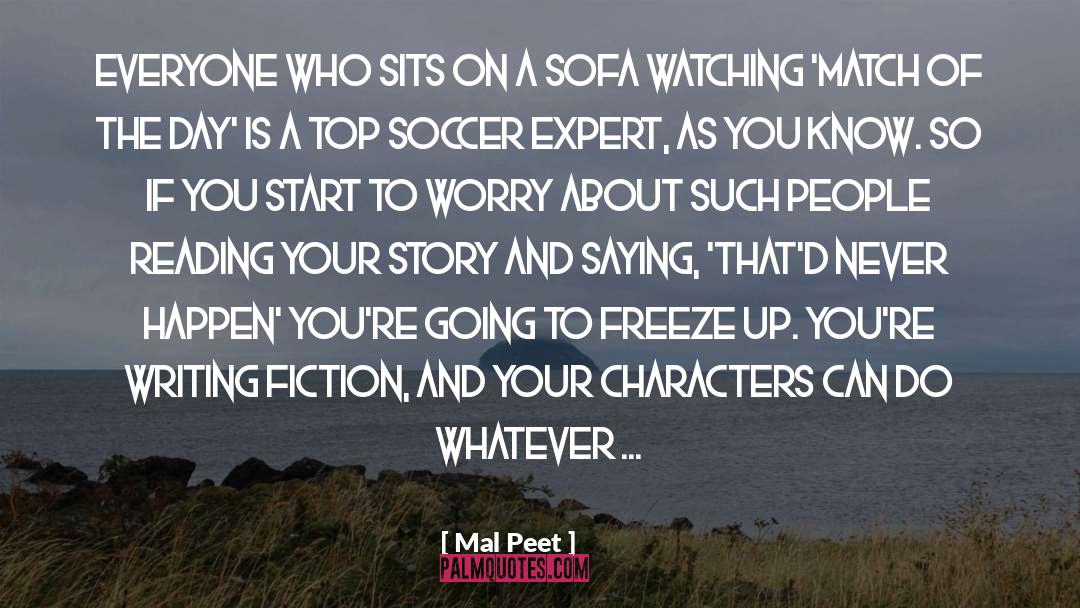Writing Fiction quotes by Mal Peet