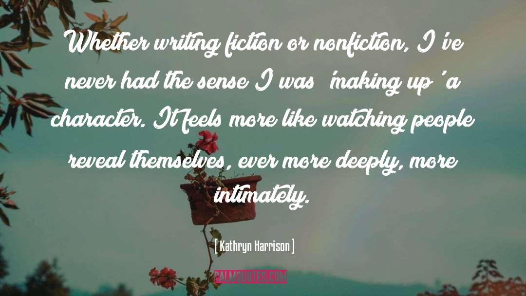 Writing Fiction quotes by Kathryn Harrison