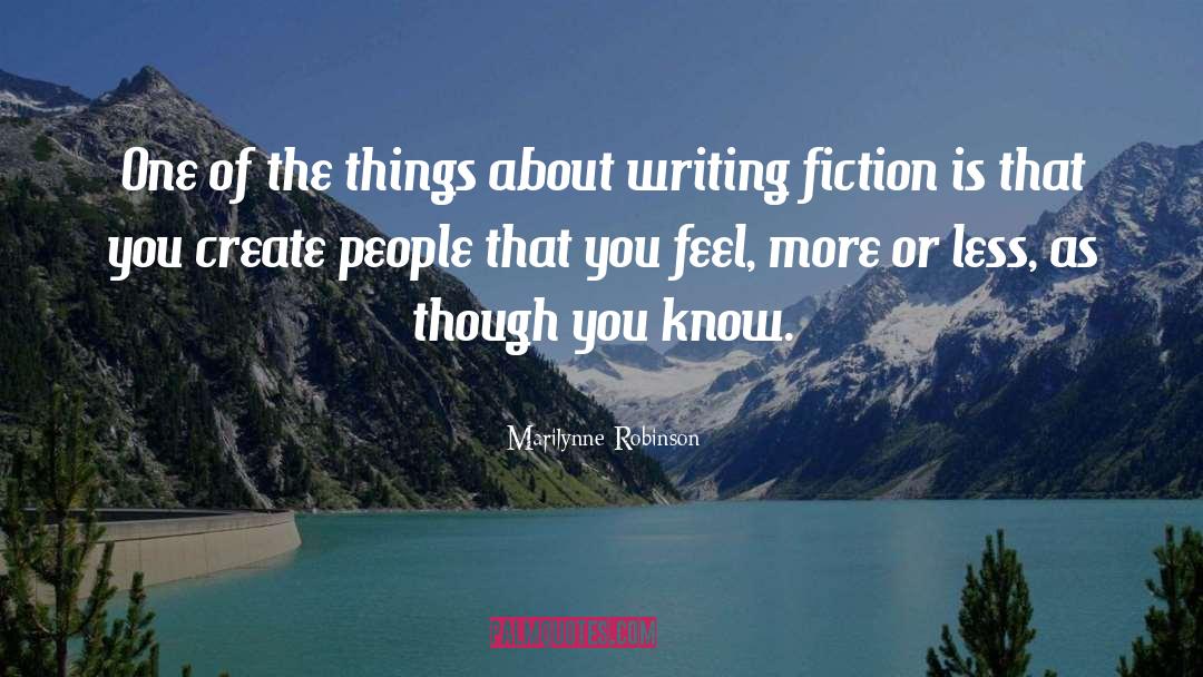 Writing Fiction quotes by Marilynne Robinson