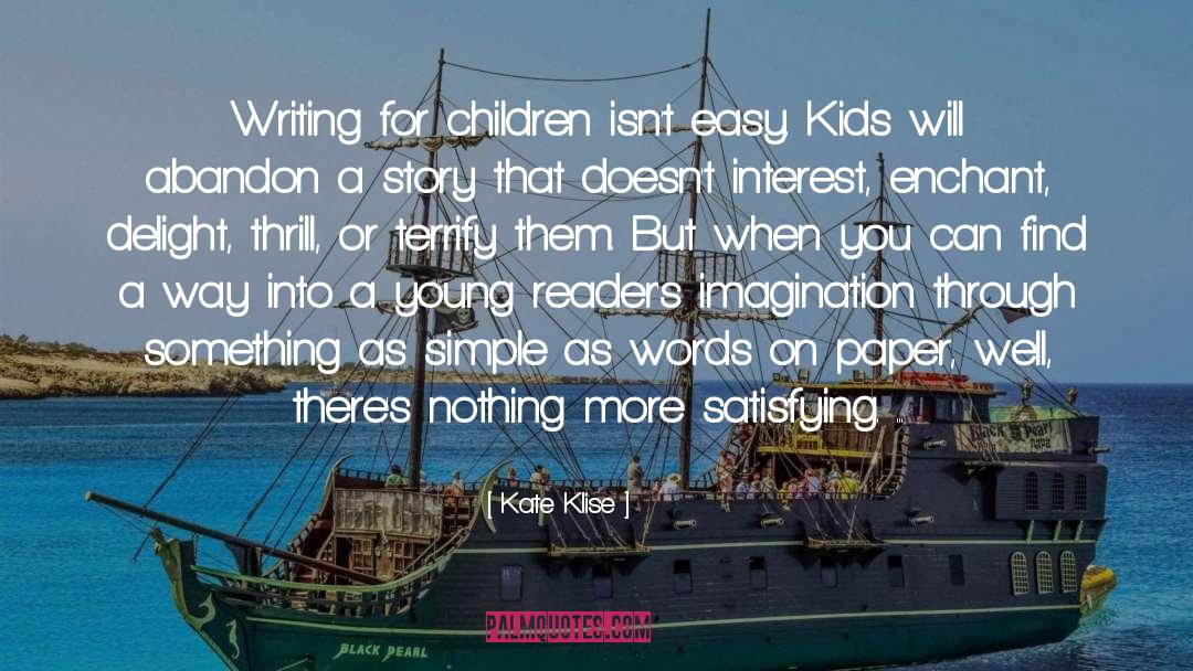 Writing For Children quotes by Kate Klise