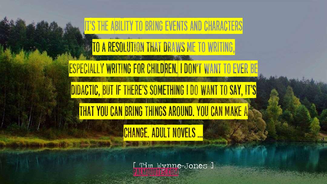 Writing For Children quotes by Tim Wynne-Jones