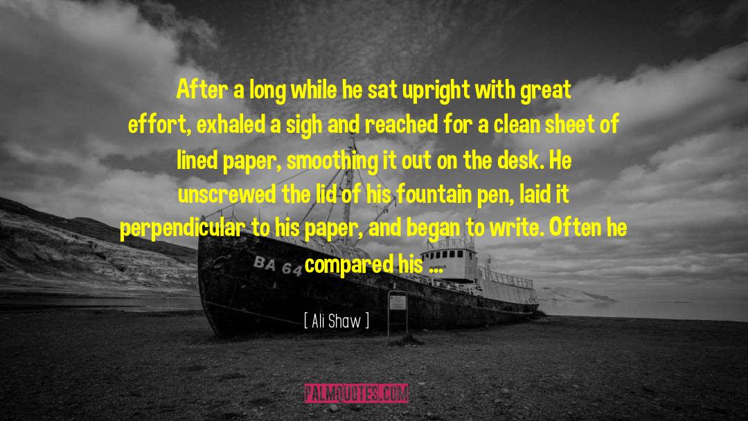 Writing From Famous Authors quotes by Ali Shaw