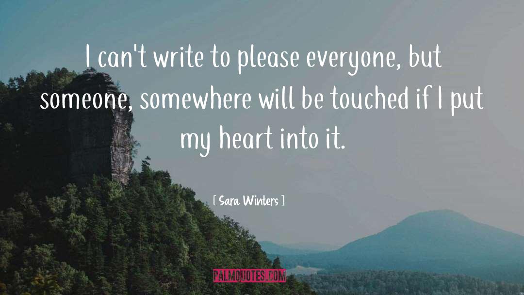 Writing From The Heart quotes by Sara Winters