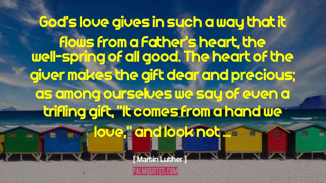 Writing From The Heart quotes by Martin Luther