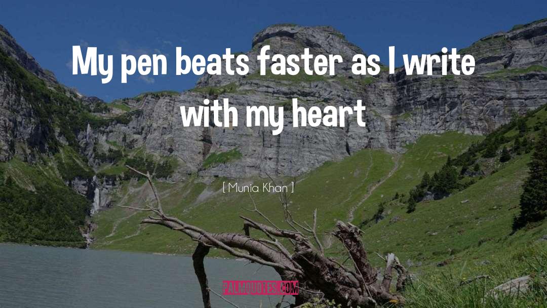 Writing From The Heart quotes by Munia Khan