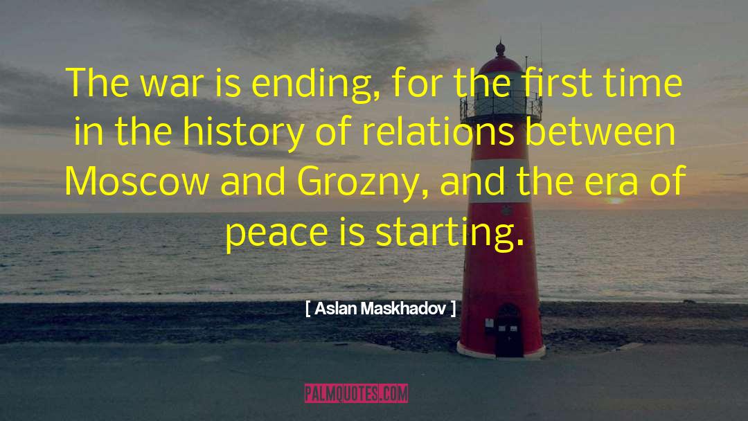 Writing History quotes by Aslan Maskhadov