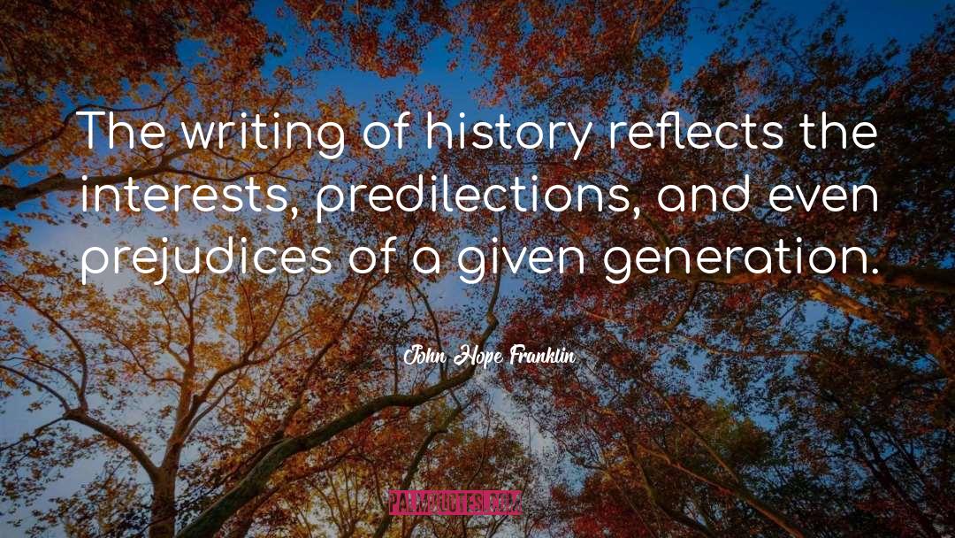 Writing History quotes by John Hope Franklin