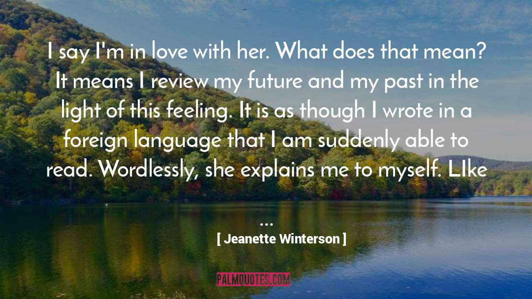 Writing In A Foreign Language quotes by Jeanette Winterson