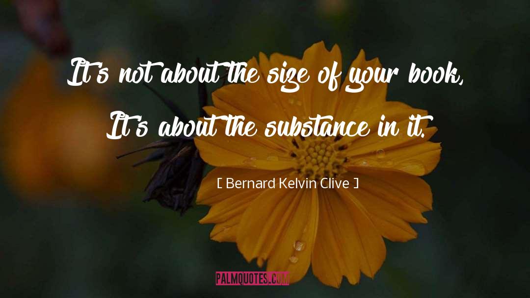 Writing In Life quotes by Bernard Kelvin Clive