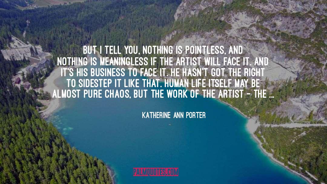 Writing In Life quotes by Katherine Ann Porter