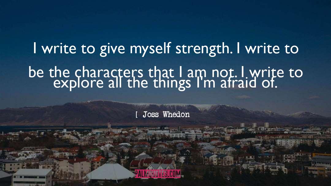 Writing Inspiration quotes by Joss Whedon