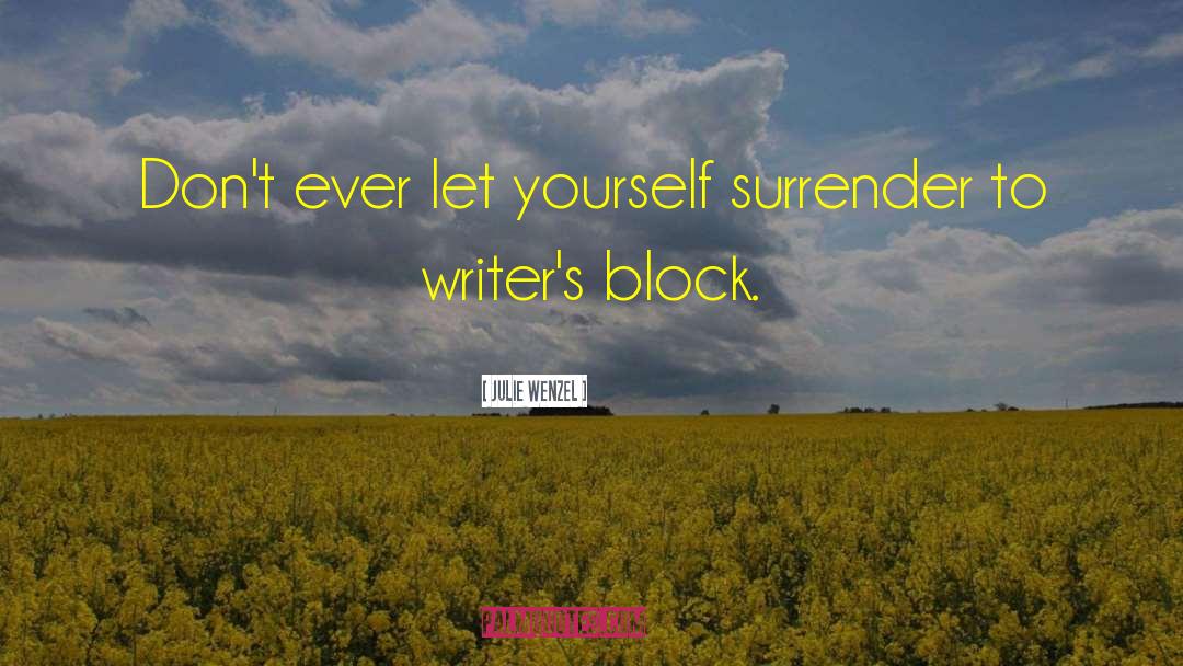 Writing Inspiration quotes by Julie Wenzel