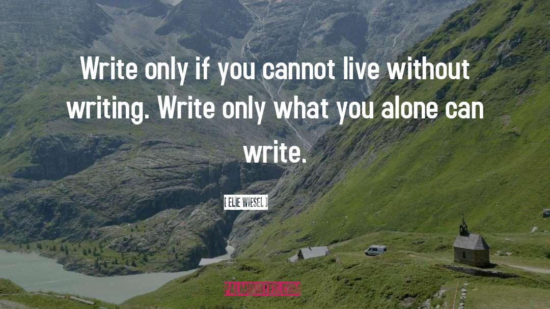 Writing Inspirational quotes by Elie Wiesel