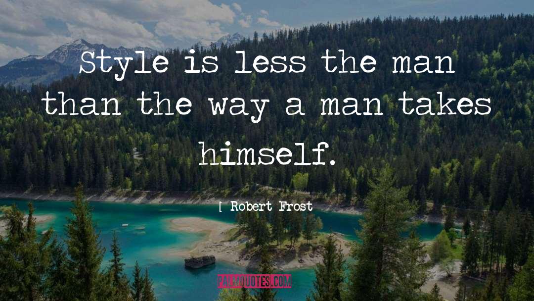 Writing Inspirational quotes by Robert Frost