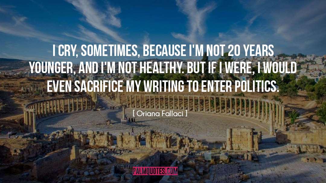 Writing Legacy quotes by Oriana Fallaci