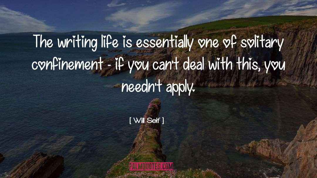Writing Life Life quotes by Will Self